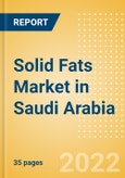 Solid Fats (Oils and Fats) Market in Saudi Arabia - Outlook to 2025; Market Size, Growth and Forecast Analytics- Product Image