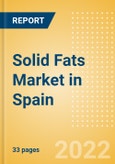 Solid Fats (Oils and Fats) Market in Spain - Outlook to 2025; Market Size, Growth and Forecast Analytics- Product Image