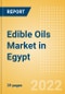 Edible Oils (Oils and Fats) Market in Egypt - Outlook to 2025; Market Size, Growth and Forecast Analytics - Product Image