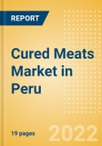 Cured Meats (Savory and Deli Foods) Market in Peru - Outlook to 2025; Market Size, Growth and Forecast Analytics- Product Image