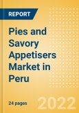 Pies and Savory Appetisers (Savory and Deli Foods) Market in Peru - Outlook to 2025; Market Size, Growth and Forecast Analytics- Product Image
