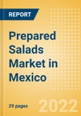 Prepared Salads (Savory and Deli Foods) Market in Mexico - Outlook to 2025; Market Size, Growth and Forecast Analytics- Product Image