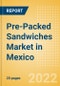 Pre-Packed Sandwiches (Savory and Deli Foods) Market in Mexico - Outlook to 2025; Market Size, Growth and Forecast Analytics - Product Thumbnail Image