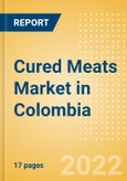 Cured Meats (Savory and Deli Foods) Market in Colombia - Outlook to 2025; Market Size, Growth and Forecast Analytics- Product Image