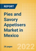 Pies and Savory Appetisers (Savory and Deli Foods) Market in Mexico - Outlook to 2025; Market Size, Growth and Forecast Analytics- Product Image