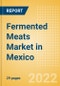 Fermented Meats (Savory and Deli Foods) Market in Mexico - Outlook to 2025; Market Size, Growth and Forecast Analytics - Product Image