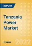 Tanzania Power Market Size, Trends, Regulations, Competitive Landscape and Forecast, 2022-2035- Product Image
