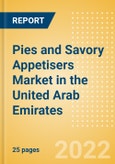 Pies and Savory Appetisers (Savory and Deli Foods) Market in the United Arab Emirates - Outlook to 2025; Market Size, Growth and Forecast Analytics- Product Image