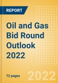 Oil and Gas Bid Round Outlook 2022- Product Image