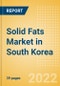 Solid Fats (Oils and Fats) Market in South Korea - Outlook to 2025; Market Size, Growth and Forecast Analytics - Product Thumbnail Image