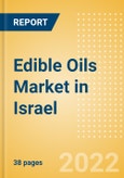 Edible Oils (Oils and Fats) Market in Israel - Outlook to 2025; Market Size, Growth and Forecast Analytics- Product Image