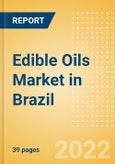 Edible Oils (Oils and Fats) Market in Brazil - Outlook to 2025; Market Size, Growth and Forecast Analytics- Product Image