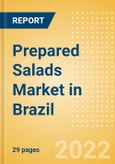 Prepared Salads (Savory and Deli Foods) Market in Brazil - Outlook to 2025; Market Size, Growth and Forecast Analytics- Product Image