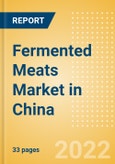 Fermented Meats (Savory and Deli Foods) Market in China - Outlook to 2025; Market Size, Growth and Forecast Analytics- Product Image