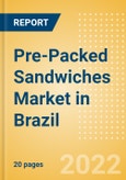 Pre-Packed Sandwiches (Savory and Deli Foods) Market in Brazil - Outlook to 2025; Market Size, Growth and Forecast Analytics- Product Image