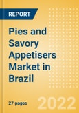 Pies and Savory Appetisers (Savory and Deli Foods) Market in Brazil - Outlook to 2025; Market Size, Growth and Forecast Analytics- Product Image