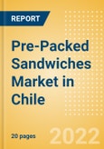 Pre-Packed Sandwiches (Savory and Deli Foods) Market in Chile - Outlook to 2025; Market Size, Growth and Forecast Analytics- Product Image