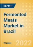 Fermented Meats (Savory and Deli Foods) Market in Brazil - Outlook to 2025; Market Size, Growth and Forecast Analytics- Product Image