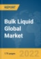 Bulk Liquid Global Market Report 2022: By End Use By Properties - Product Thumbnail Image