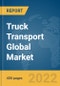Truck Transport Global Market Report 2022: By Application, By Size - Product Thumbnail Image