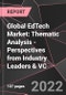 Global EdTech Market: Thematic Analysis - Perspectives from Industry Leaders & VC - Product Image