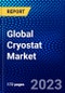 Global Cryostat Market (2023-2028) by Type, System Component, Cryogen, Industry, and Geography, Competitive Analysis, Impact of Covid-19, Impact of Economic Slowdown & Impending Recession with Ansoff Analysis - Product Image