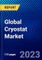 Global Cryostat Market (2023-2028) by Type, System Component, Cryogen, Industry, and Geography, Competitive Analysis, Impact of Covid-19, Impact of Economic Slowdown & Impending Recession with Ansoff Analysis - Product Image