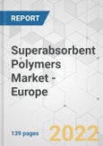 Superabsorbent Polymers Market - Europe Industry Analysis, Size, Share, Growth, Trends, and Forecast, 2021-2031- Product Image