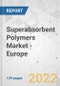 Superabsorbent Polymers Market - Europe Industry Analysis, Size, Share, Growth, Trends, and Forecast, 2021-2031 - Product Image