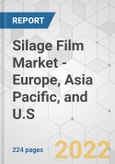 Silage Film Market - Europe, Asia Pacific, and U.S. Industry Analysis, Size, Share, Growth, Trends, and Forecast, 2021-2031- Product Image