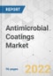 Antimicrobial Coatings Market - Global Industry Analysis, Size, Share, Growth, Trends, and Forecast, 2021-2031 - Product Image