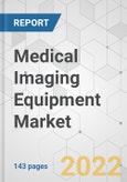 Medical Imaging Equipment Market - Global Industry Analysis, Size, Share, Growth, Trends, and Forecast, 2021-2028- Product Image