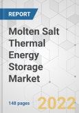 Molten Salt Thermal Energy Storage Market - Global Industry Analysis, Size, Share, Growth, Trends, and Forecast, 2021-2031- Product Image
