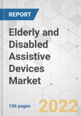 Elderly and Disabled Assistive Devices Market - Global Industry Analysis, Size, Share, Growth, Trends, and Forecast, 2021-2028- Product Image