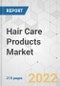 Hair Care Products Market - Global Industry Analysis, Size, Share, Growth, Trends, and Forecast, 2021-2031 - Product Image
