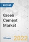 Green Cement Market - Global Industry Analysis, Size, Share, Growth, Trends, and Forecast, 2021-2031 - Product Image
