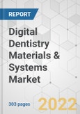 Digital Dentistry Materials & Systems Market - Global Industry Analysis, Size, Share, Growth, Trends, and Forecast, 2021-2031- Product Image