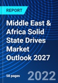 Middle East & Africa Solid State Drives Market Outlook 2027- Product Image