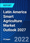Latin America Smart Agriculture Market Outlook 2027- Product Image