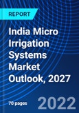 India Micro Irrigation Systems Market Outlook, 2027- Product Image