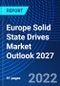 Europe Solid State Drives Market Outlook 2027 - Product Thumbnail Image
