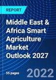 Middle East & Africa Smart Agriculture Market Outlook 2027- Product Image