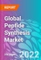 Global Peptide Synthesis Market 2022-2032 - Product Thumbnail Image