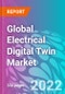 Global Electrical Digital Twin Market 2022-2032 - Product Thumbnail Image