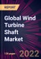 Global Wind Turbine Shaft Market 2022-2026 - Product Thumbnail Image