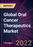 Global Oral Cancer Therapeutics Market 2022-2026- Product Image