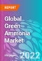 Global Green Ammonia Market 2022-2032 - Product Thumbnail Image