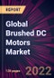 Global Brushed DC Motors Market 2022-2026 - Product Thumbnail Image