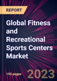 Global Fitness and Recreational Sports Centers Market 2023-2027- Product Image