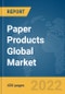 Paper Products Global Market Report 2022, By Type, By Raw Material, By Application - Product Thumbnail Image